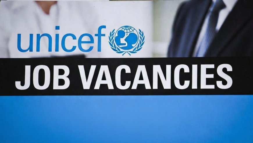 Latest UNICEF Job Vacancies in Nigeria – March 2026